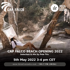 Cap Falco Beach Opening 2022 On Ibiza Live Radio