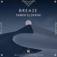 Tamer ElDerini - Breaze (Cafe De Anatolia)
