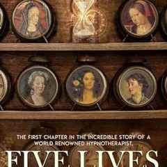 [Download] EBOOK 💗 Five Lives Remembered by  Dolores Cannon EBOOK EPUB KINDLE PDF