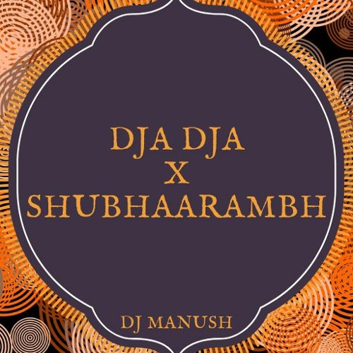 Djadja x Shubhaarambh