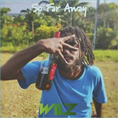 So Far Away (Wilz Remiix)