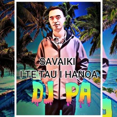 (DJPA) - Savaiki - I Te Tau I Hanoa (2021RMX).mp3