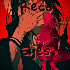 Nappy Peak x SunnyD_Slides- Reco Eyes