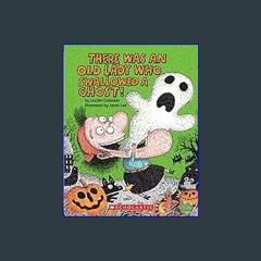 [R.E.A.D P.D.F] 🌟 There Was an Old Lady Who Swallowed a Ghost! (Board Book) (There Was an Old Lady