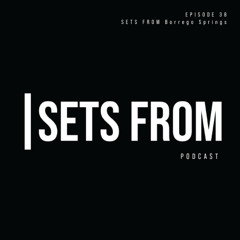 SETS FROM Episode 38 - SETS FROM Borrego