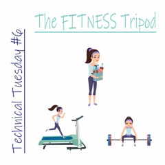 Fitness Tripod: Technical Tuesday Episode #6