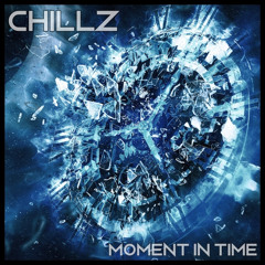 Chillz - Moment In Time (prod X Tunes) Final Cut