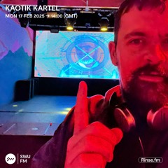 Kaotik Kartel - 17 February 2025