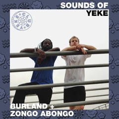 SOUNDS OF YEKE: BURLAND & ZONGO ABONGO