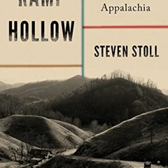 Access KINDLE 📧 Ramp Hollow: The Ordeal of Appalachia by  Steven Stoll EBOOK EPUB KI