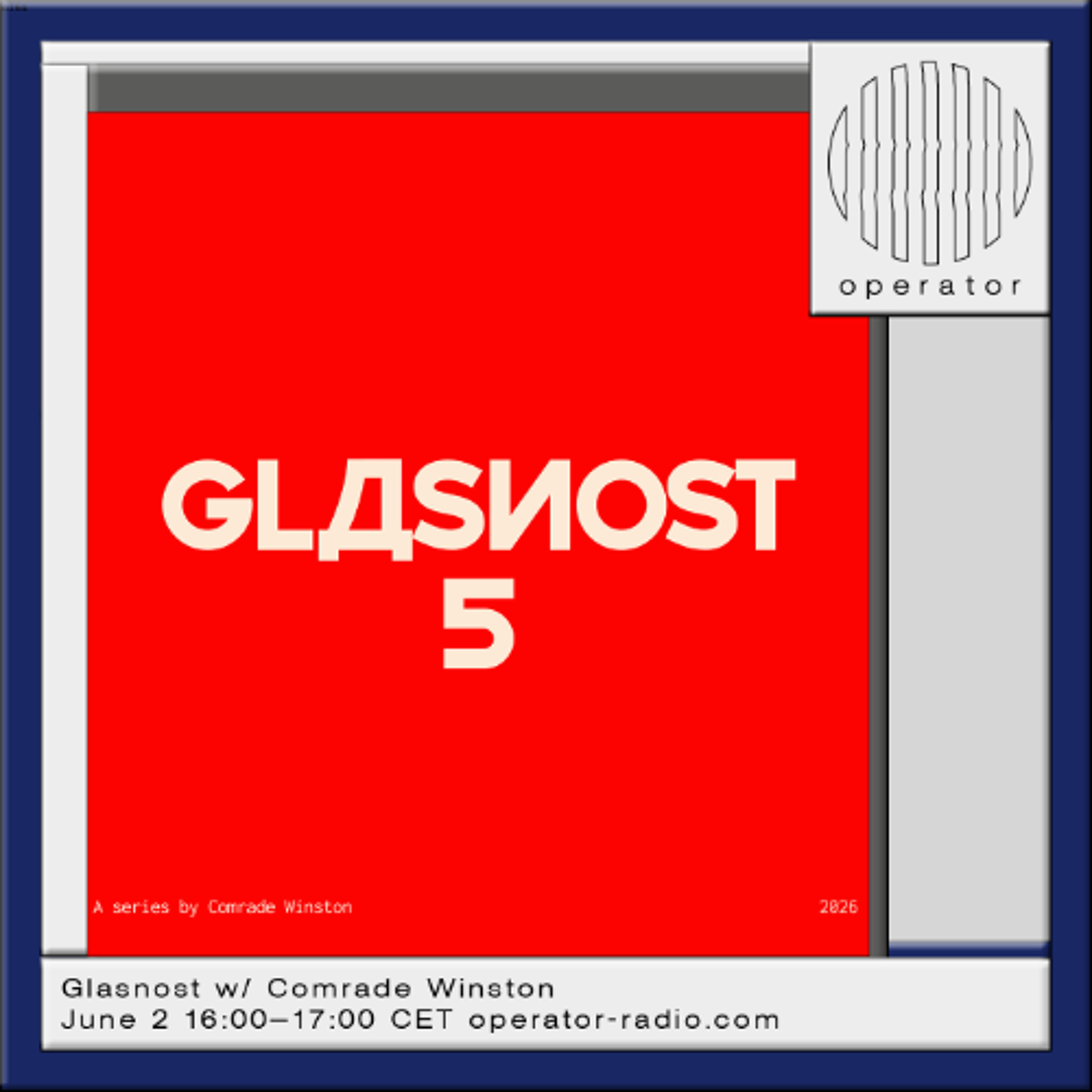Glasnost w/ Comrade Winston - 2nd June 2026 episode artwork