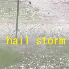 hail storm