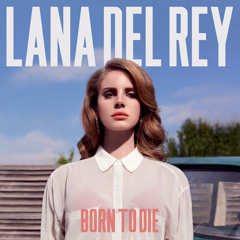 Born To Die - Lana Del Rey (Full Album)