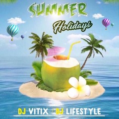 dj vitix / dj lifestyle summer holidays
