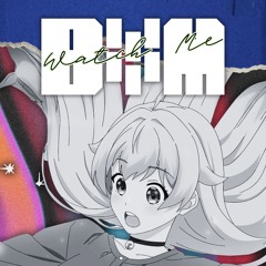 Watch Me (BHM & Jayiei Remix) [FREE DOWNLOAD!]
