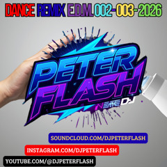 203-DANCE REMIX EDM 002 DJ PETER FLASH 003-2026