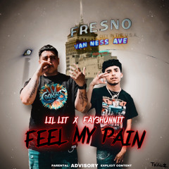 Feel My Pain ft. Fay3hunnit