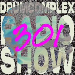 Drumcomplexed Radio Show 301 | MaYa