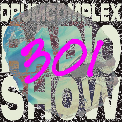 Drumcomplexed Radio Show 301 | MaYa