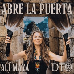 Abre La Puerta by Ali Maya + DTO