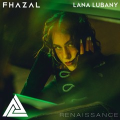 Lana Lubany - Renaissance (Fhazal Remix)