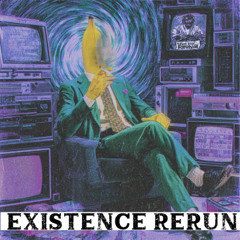 EXISTENCE RERUN - track 1 - Please Stand By