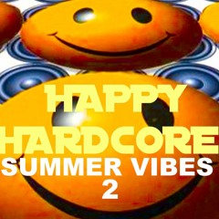 Happy Hardcore - Summer Vibes 2