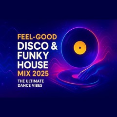 Disco & Funky House Mix 2025 – Live DJ Set by Funky Spinners