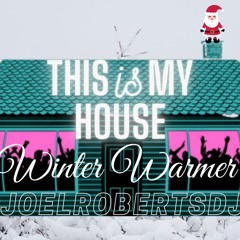 THIS is MY HOUSE - WINTER WARMER