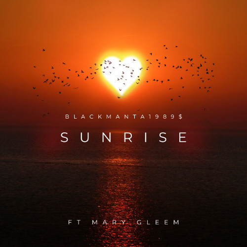 SUNRISE (Ft. Mary Gleem)
