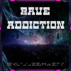 SkullZ&MaZit - Rave Addiction (2k Followers Free Track)
