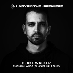 PREMIERE | Blake Walker - The Highlands (Elias Erium Remix) [Forescape Digital]