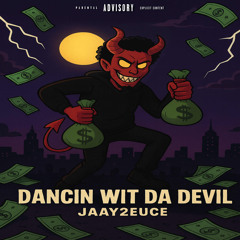 Dancin Wit Da Devil (feat. Rebel Chxld)