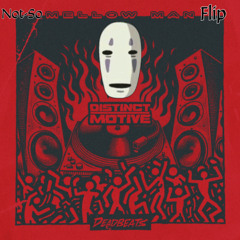 Distinct Motive - Mellow Man (Know Face's Not-So-Mellow Flip) [FREE DL]