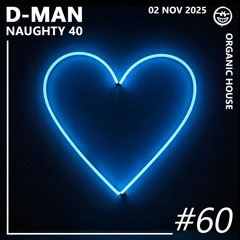 Naughty 40 | Episode 60 ft. David Hohme, RIGOONI, Mass Digital, Ilias Katelanos, and more