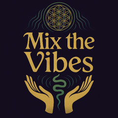 Mix the vibes (Unreleased)