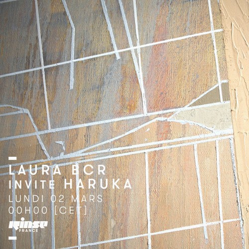Rinse France / Laura BCR with Haruka - 02sd March 2020