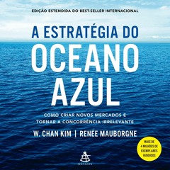 $PDF$/READ/DOWNLOAD A estrat?gia do oceano azul [Blue Ocean Strategy]: Como criar novos mercados