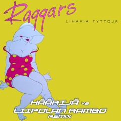 Lihavia Tyttöjä (Häärijä vs Liipolan Rambo Remix)
