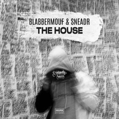 BlabberMouf & Sneadr - 01 - The House