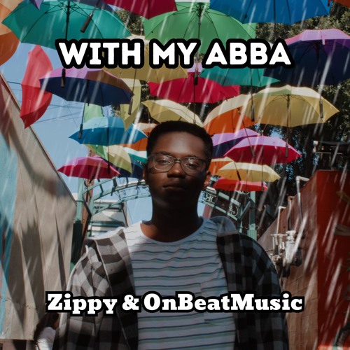 Zippy & OnBeatMusic - With My Abba