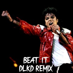 BEAT IT - MICHAEL JACKSON - [DLKD REMIX]