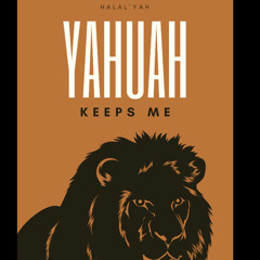 Yahuah is The One Who Keeps Me