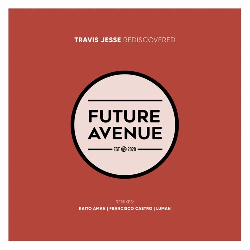 Travis Jesse - Rediscovered (Kaito Aman Remix) [Future Avenue]