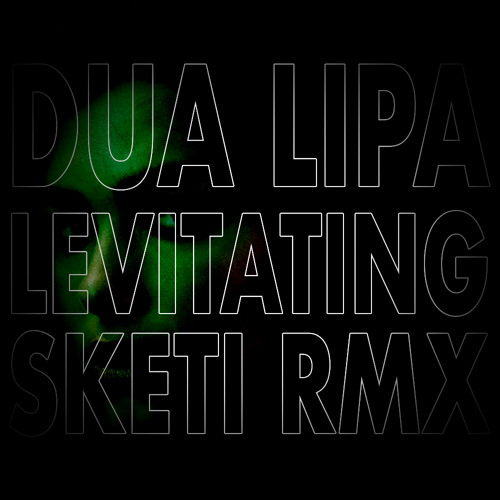 Stream Levitating (Sketi Rmx) [FREE DOWNLOAD] by 🎧 Sketi 🎧 | Listen ...