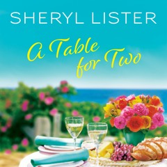 A Table for Two by Sheryl Lister Read by Trei Taylor - Audiobook Excerpt