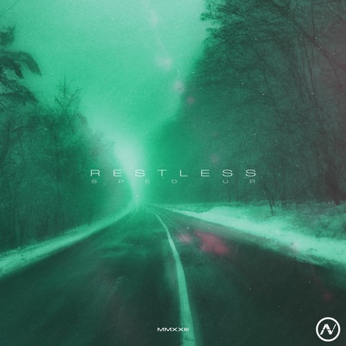 Restless (Sped Up)