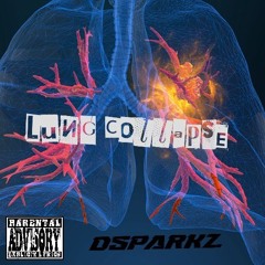 DSparkz  ( Lung Collapse )