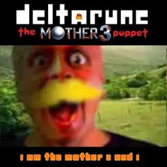 I am the mother 3 and I [Deltarune the mother 3 Puppet]