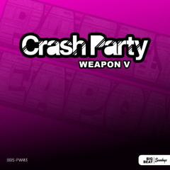 Crash Party - Weapon V (7 Inch Mix)
